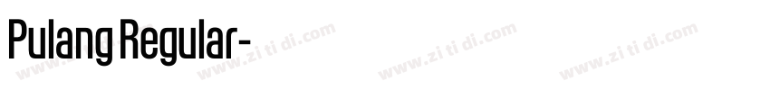 Pulang Regular字体转换 Pulang Regular字体转换